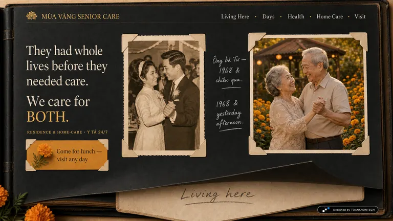 MÙA VÀNG SENIOR CARE — They had whole lives before they needed care. We care for both.
